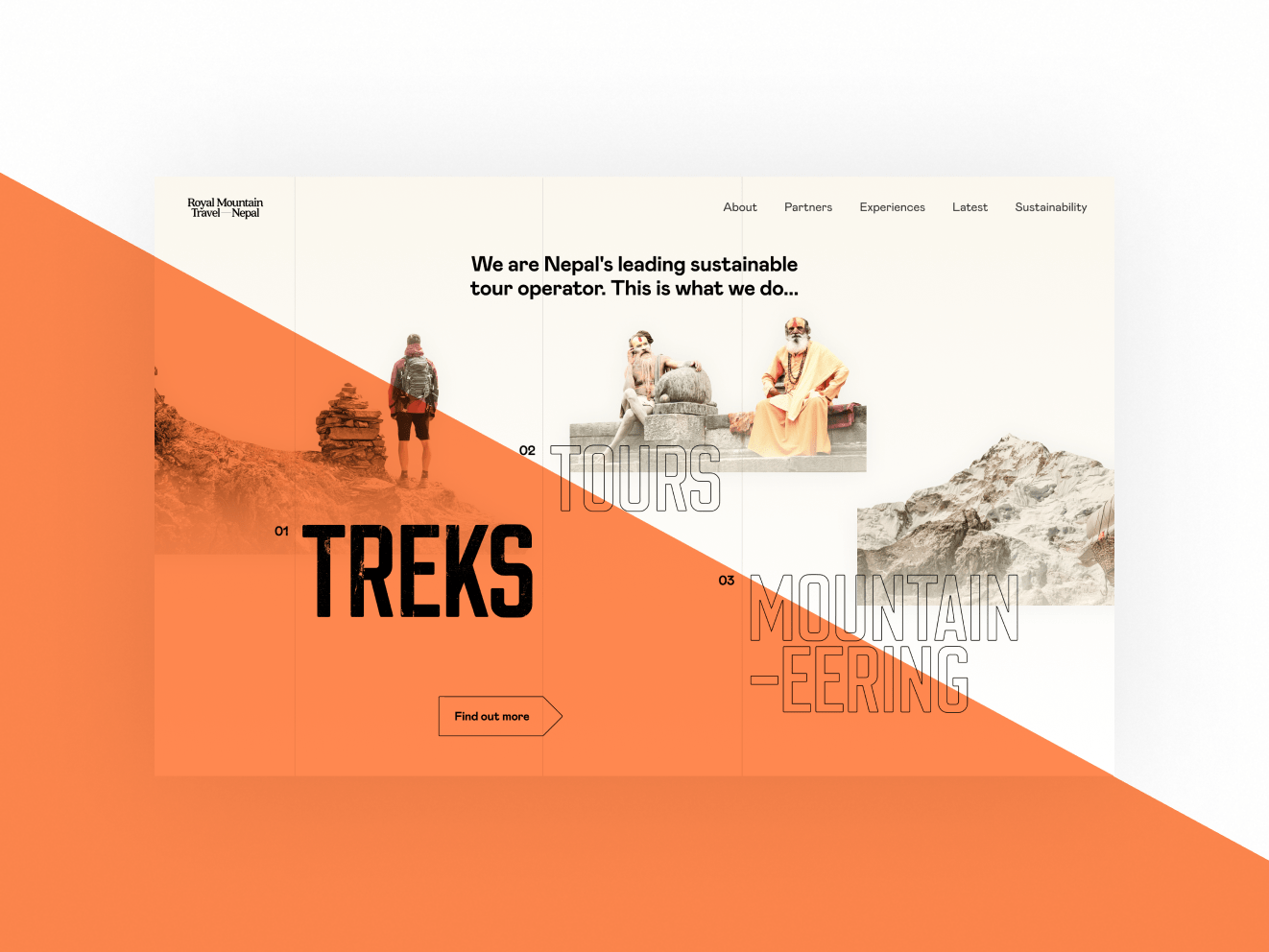 The design cuts diagnolly through the page, splitting it in orange and white. The Royal Mountain homepage is centered, featuring floating images of rocks and a hiker and some traditionally dressed men. Black text reads &quot;We are Nepal&#039;s leading sustainable tour operator. This is what we do...&quot;